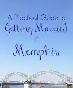 a practical guide to getting married in memphis