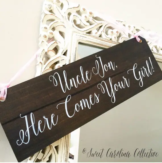 Uncle Here Comes Your Girl Ring Bearer Sign