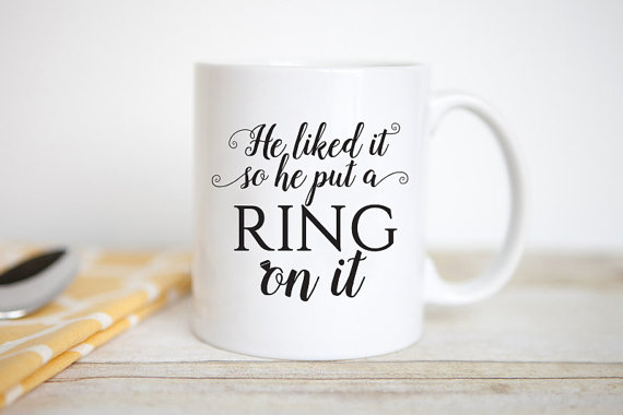 He Liked It So He Put a Ring on It Coffee Mug by Jitter Mug - midsouthbride.com