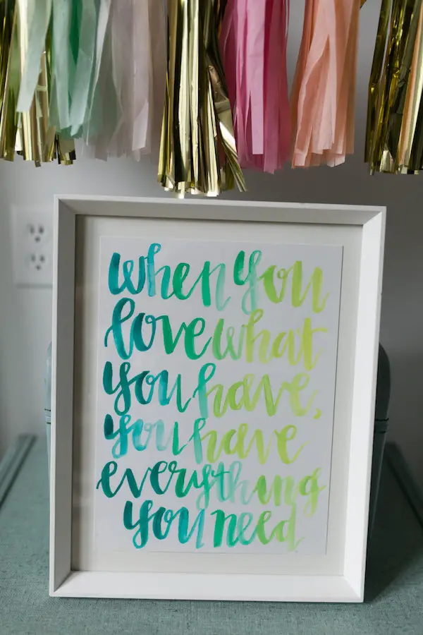 Watercolored quote When You Love What You Have You Have Everything You Need print by Once A Ginn