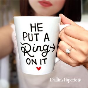 He Put A Ring On It Hand Painted Mug by Dallin's Paperie - midsouthbride.com