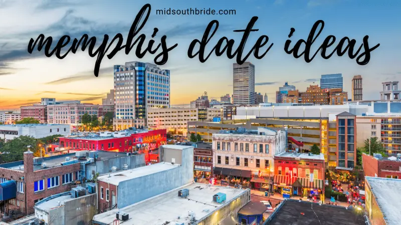 Memorable Memphis Date Night Ideas in the Home of Blues